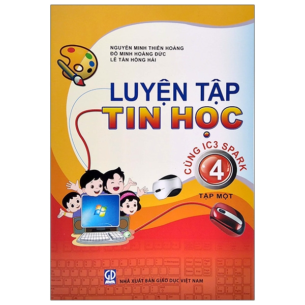 Luyện Tập Tin Học 4 - Tập 1 (Cùng IC3 Spark) (2021)