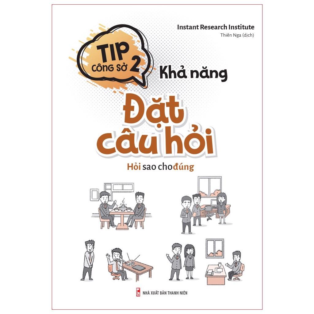 Sách: Tip Công Sở 2 - Khả Năng Đặt Câu Hỏi - TSKN