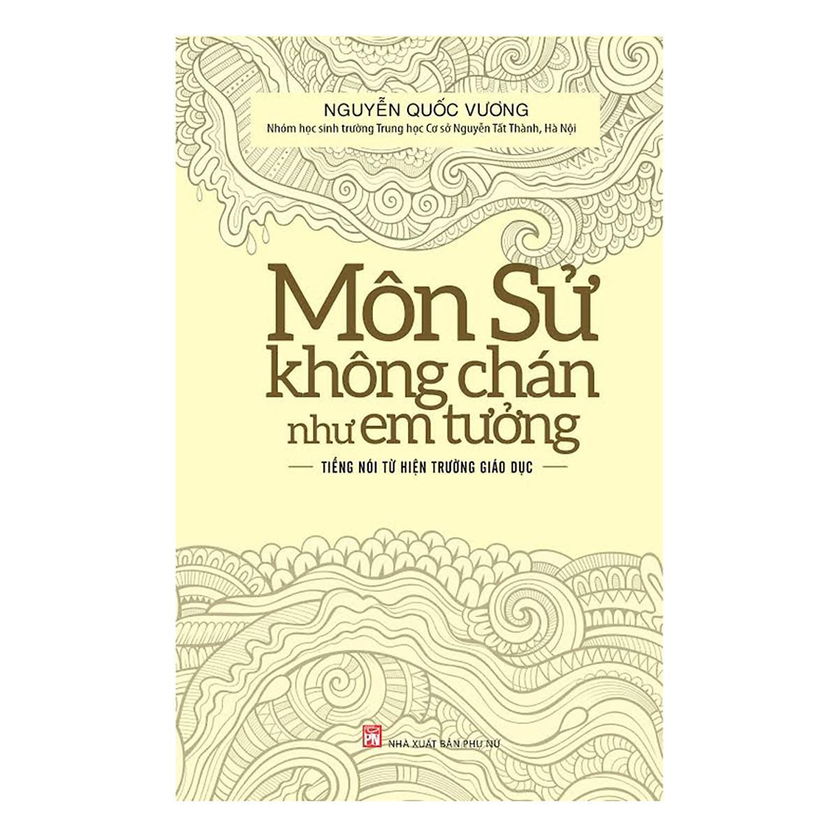 Sách - Môn Sử Không Chán Như Em Tưởng - NXB Phụ Nữ
