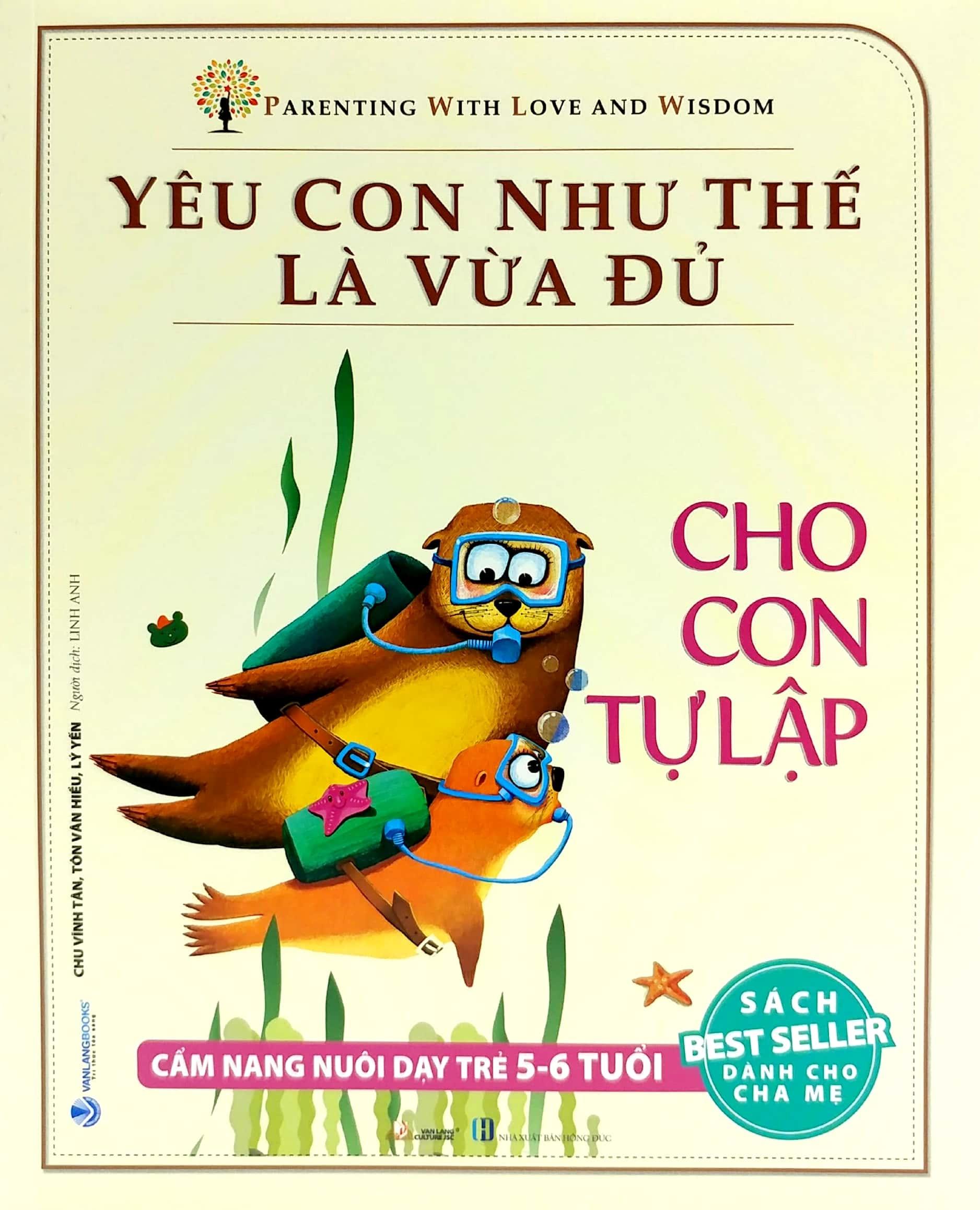 Yêu Con Như Thế Là Vừa Đủ - Cho Con Tự Tập (Cẩm Nang Nuôi Dạy Trẻ Từ 5 - 6 Tuổi)