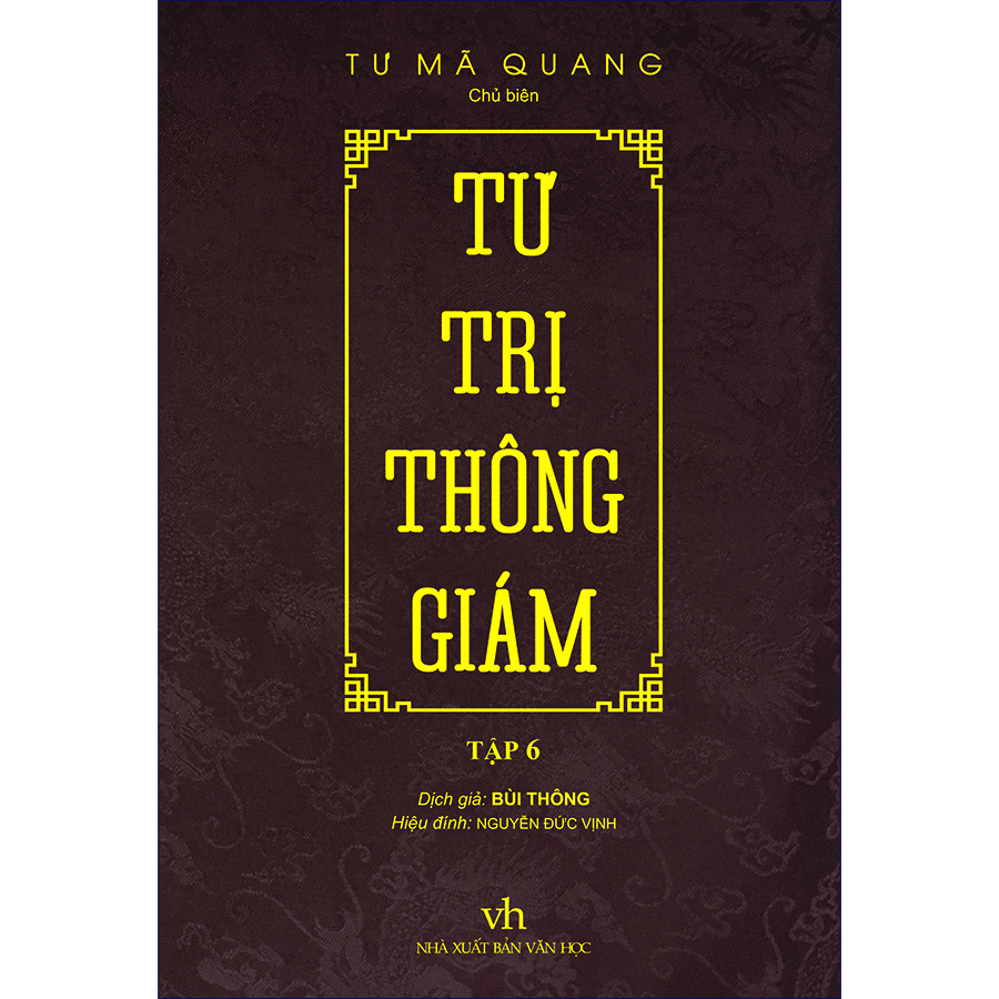 Tư Trị Thông Giám - Tập 6 (Bìa Cứng, Bọc Vải, Phủ Nhũ)