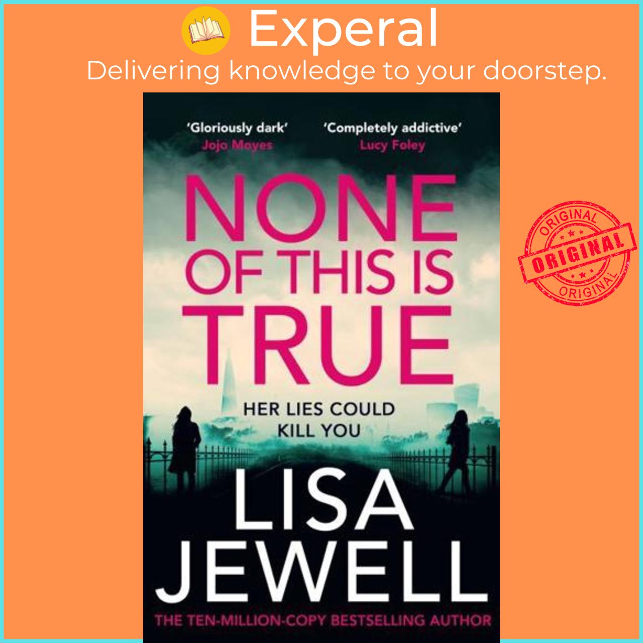 Sách - None of This Is True by Lisa Jewell (UK edition, Hardback)