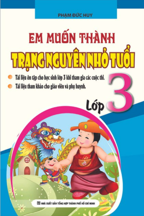Sách - Em Muốn Thành Trạng Nguyên Nhỏ Tuổi