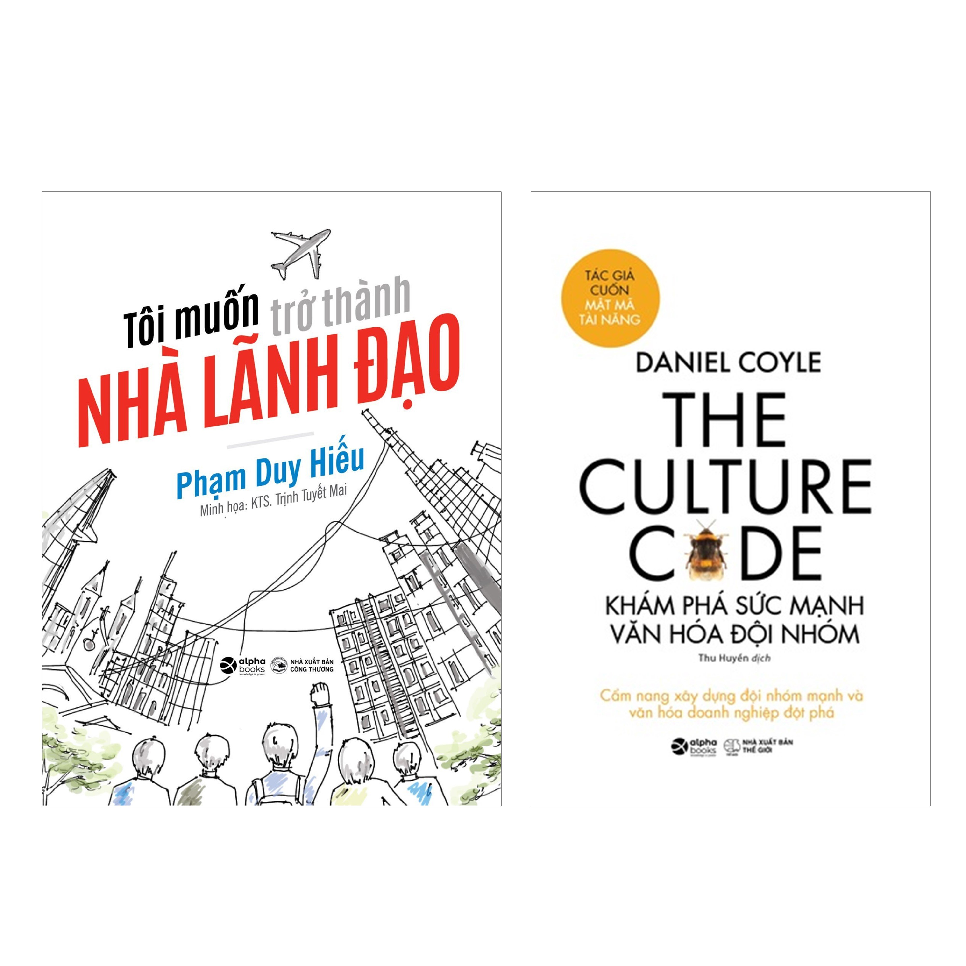 Combo The Culture Code: Khám Phá Sức Mạnh Văn Hóa Đội Nhóm + Tôi Muốn Trở Thành Nhà Lãnh Đạo