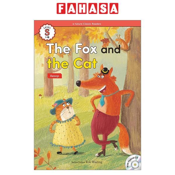 Sách ngoại văn: EF Classic Readers Level S, Book 6: The Fox And The Cat