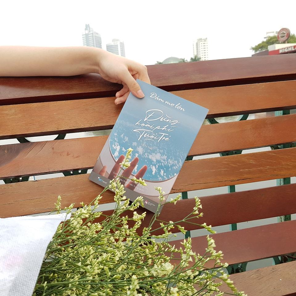 Sách Dám Mơ Lớn, Đừng Hoài Phí Tuổi Trẻ - Skybooks - BẢN QUYỀN