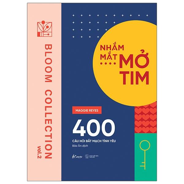 Nhắm Mắt - Mở Tim: 400 Câu Hỏi Bắt Mạch Tình Yêu