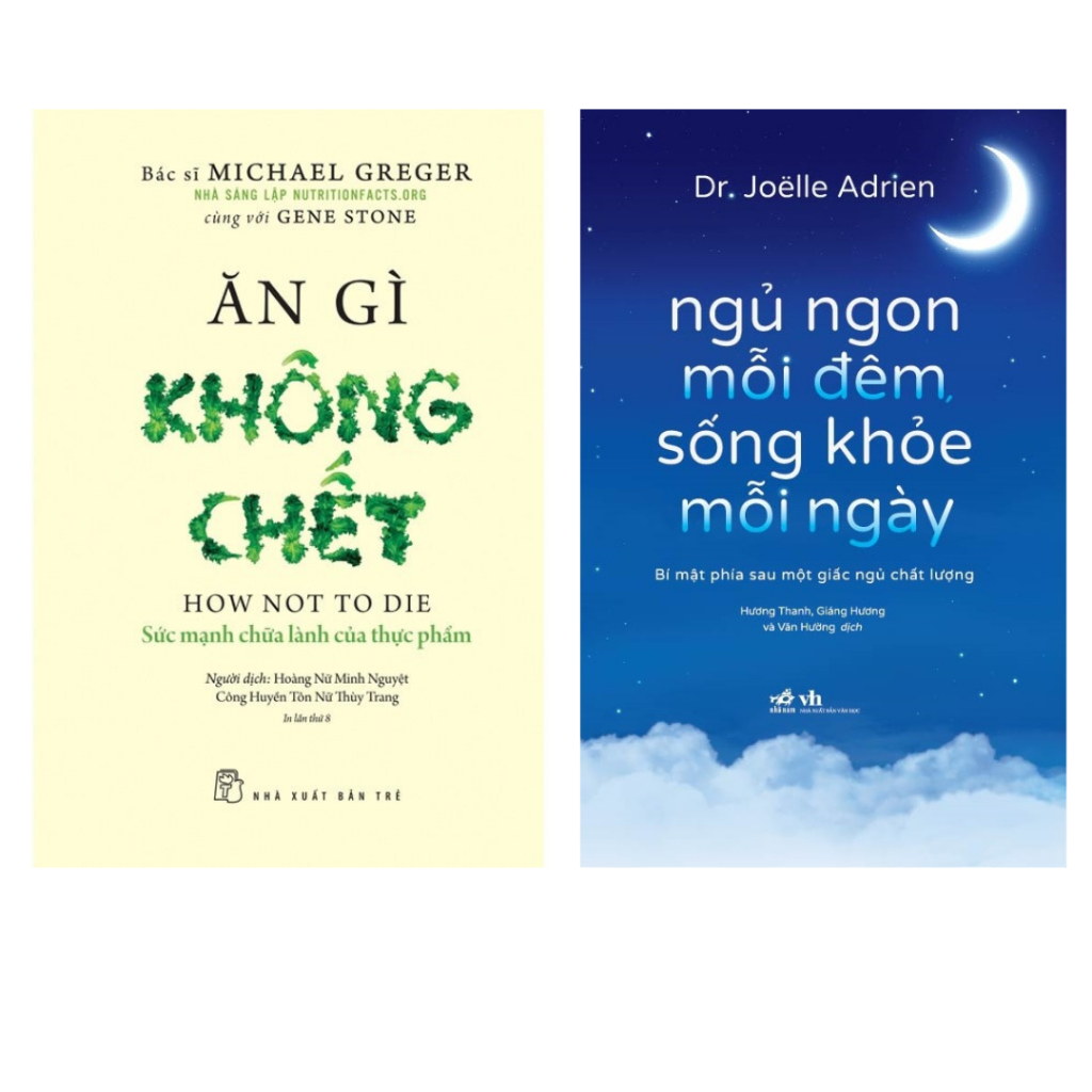 Sách Combo 2 Cuốn Sống Khỏe: Ngủ Ngon Mỗi Đêm, Sống Khỏe Mỗi Ngày nn + Ăn Gì Không Chết Sức Mạnh Chữa Lành Của Thực Phẩm trẻ