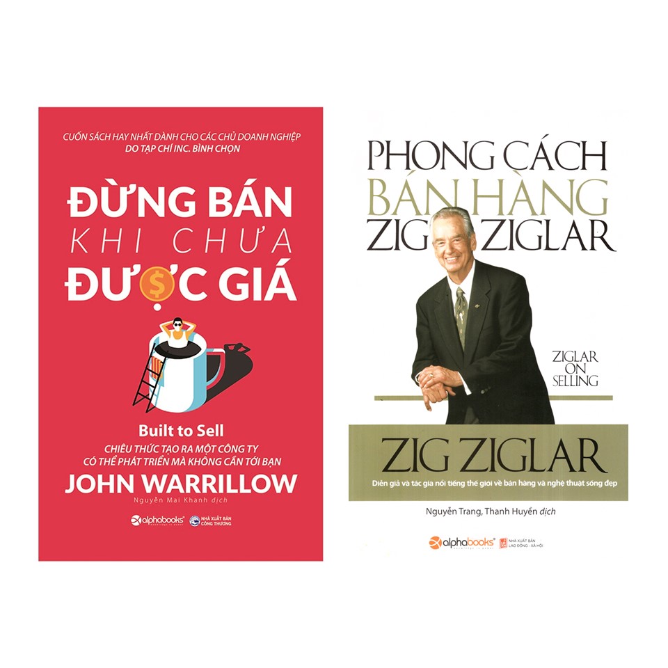 Combo Kỹ Năng Bán Hàng: Phong Cách Bán Hàng Zig Ziglar + Đừng Bán Khi Chưa Được Giá