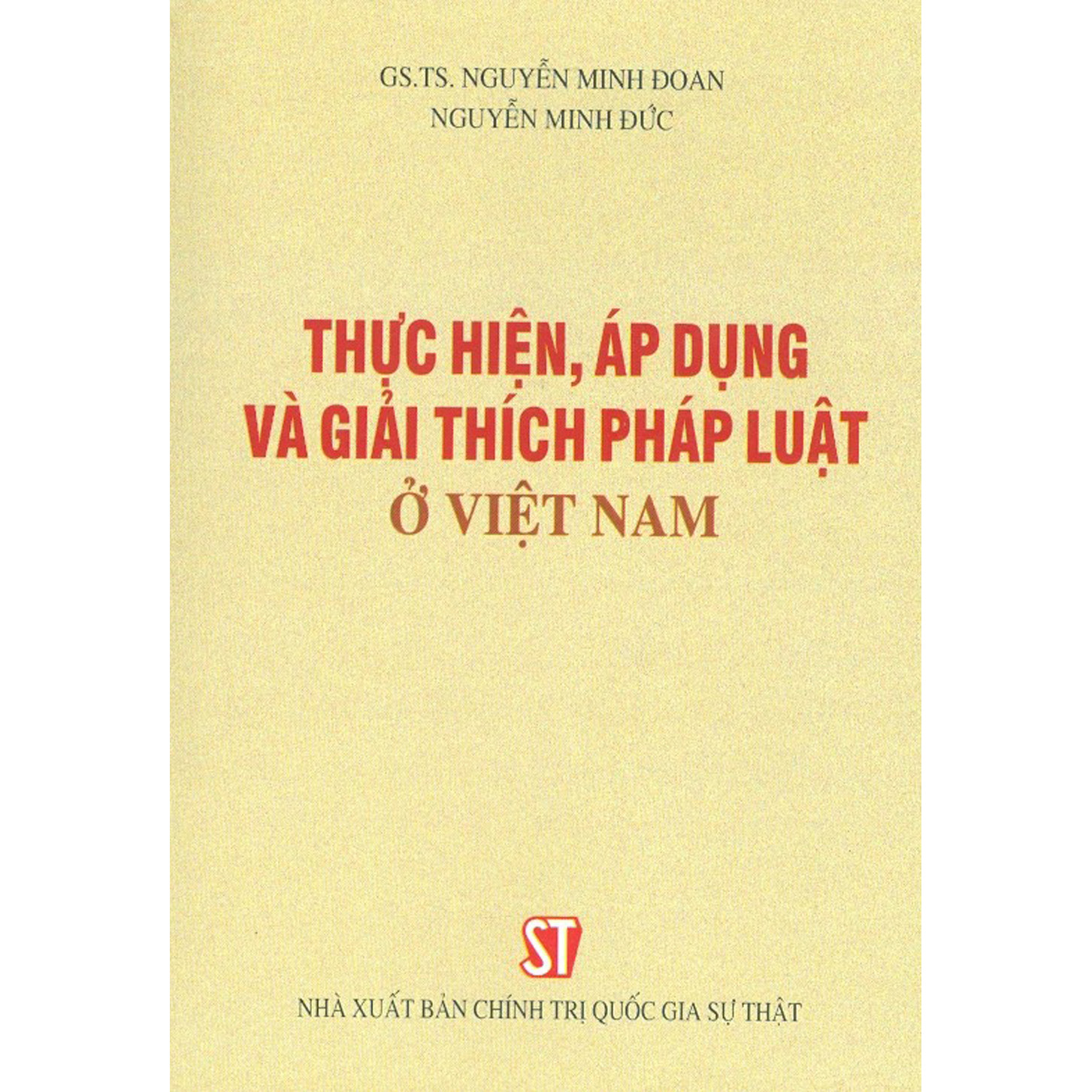 Thực Hiện, Áp Dụng Và Giải Thích Pháp Luật Ở Việt Nam