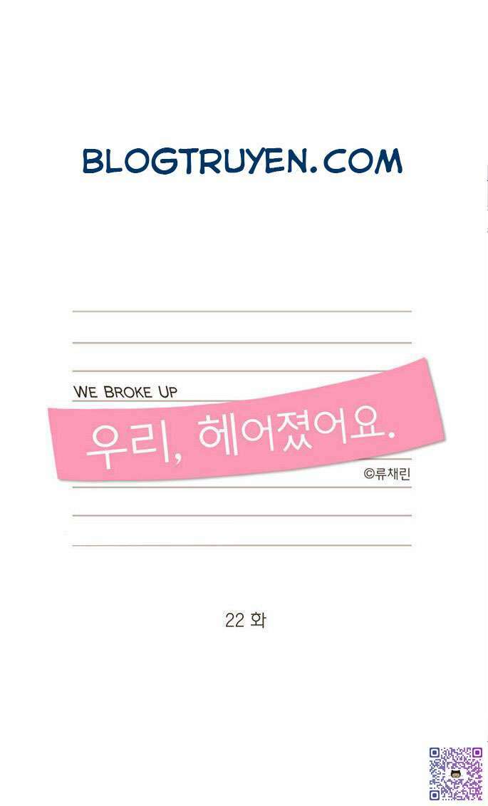 we broke up chapter 22 3