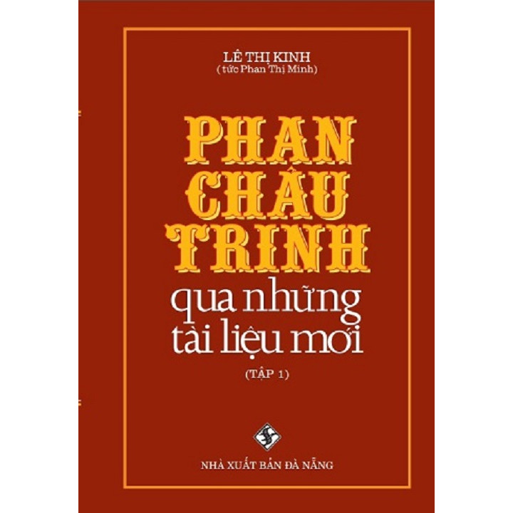 Phan Châu Trinh qua những tài liệu mới _tập 1