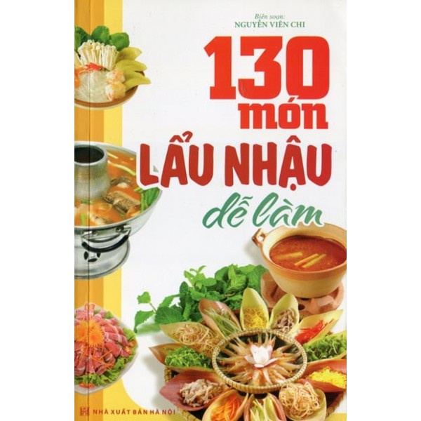 Sách - 130 món lẩu nhậu dễ làm