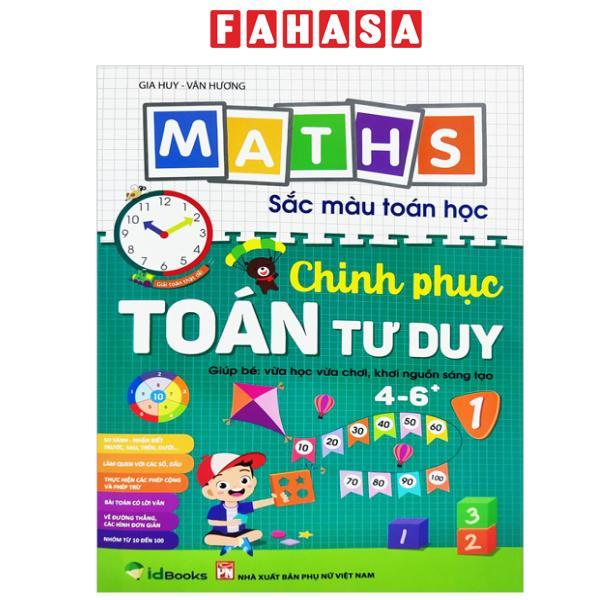 Sách - Maths - Sắc Màu Toán Học - Chinh Phục Toán Tư Duy 1 (Tái Bản 2023)