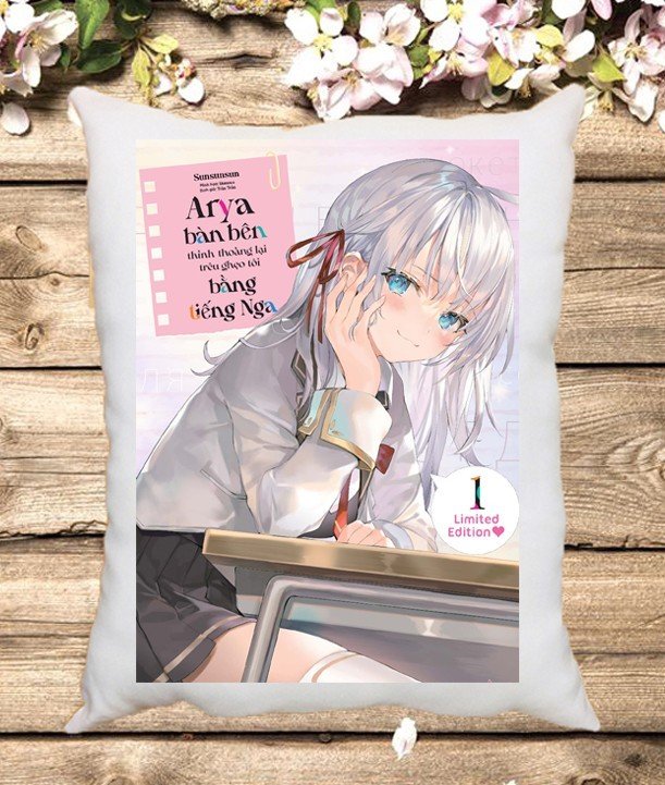 Gối ôm in hình Light Novel Arya-San Bàn bên thi thoảng lại thả thính tôi bằng tiếng Nga/ Gối ngủ anime light Novel Arya-San