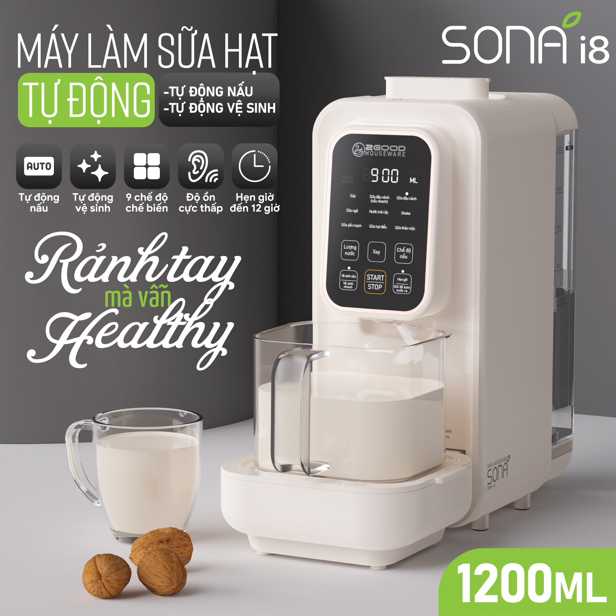 Máy Làm Sữa Hạt Tự Động 2GOOD SONA i8 (1,2 Lít) - Tự Động Nấu, Tự Động Vệ Sinh, Khử Sạch Vi Khuẩn Và Mùi Thực Phẩm - Hàng Chính Hãng