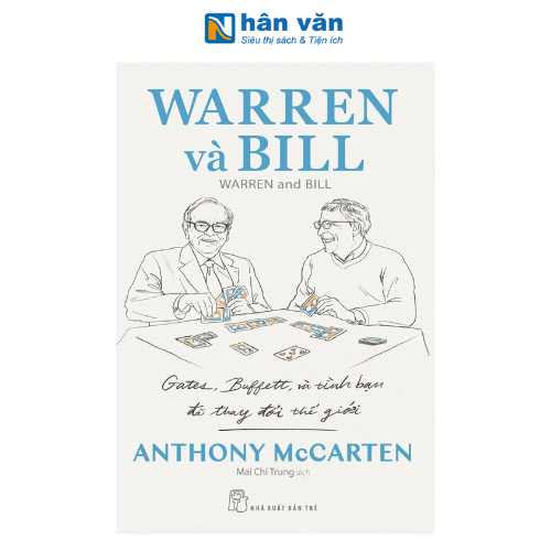 Sách - Warren Và Bill - Gates, Buffett Và Tình Bạn Đã Thay Đổi Thế Giới