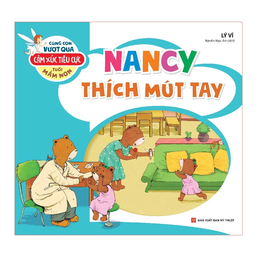 Sách: Cùng Con Vượt Qua Cảm Xúc Tiêu Cực Tuổi Mầm Non - Nancy Thích Mút Tay