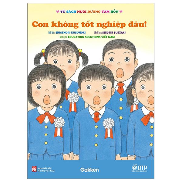 Tủ Sách Nuôi Dưỡng Tâm Hồn - Con Không Tốt Nghiệp Đâu!