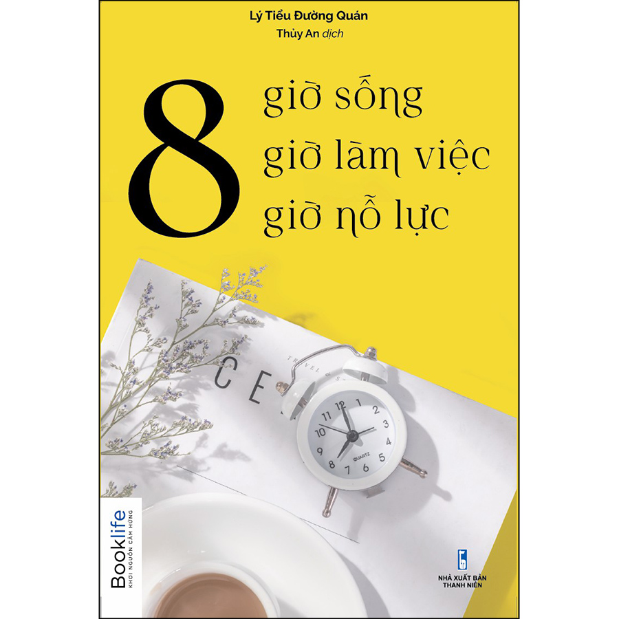 8 Giờ Sống, 8 Giờ Làm Việc, 8 Giờ Nỗ Lực