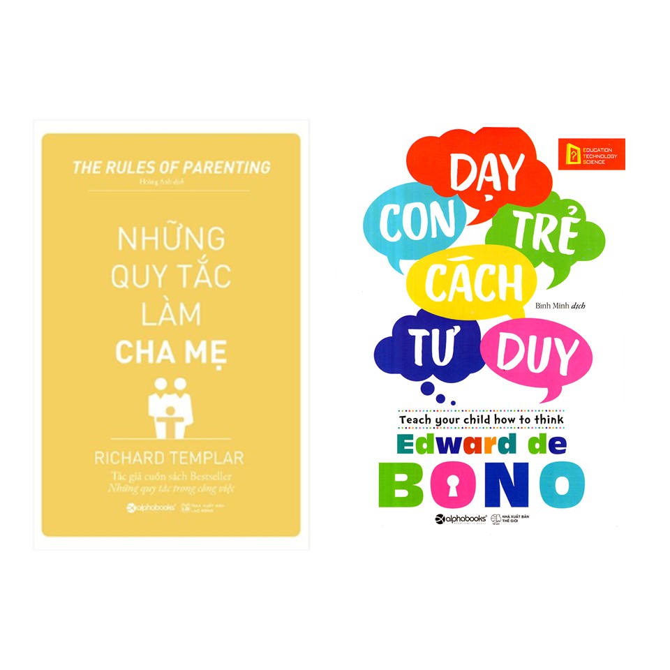 Combo Kỹ Năng Dạy Con: Những Quy Tắc Làm Cha Mẹ + Dạy Con Trẻ Cách Tư Duy