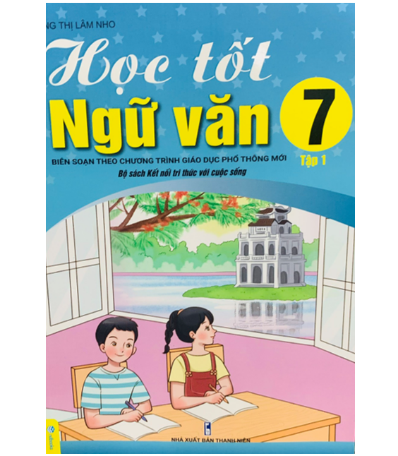 Sách - Học tốt ngữ văn 7 - tập 1 ( Bộ kết nối tri thức với cuộc sống )