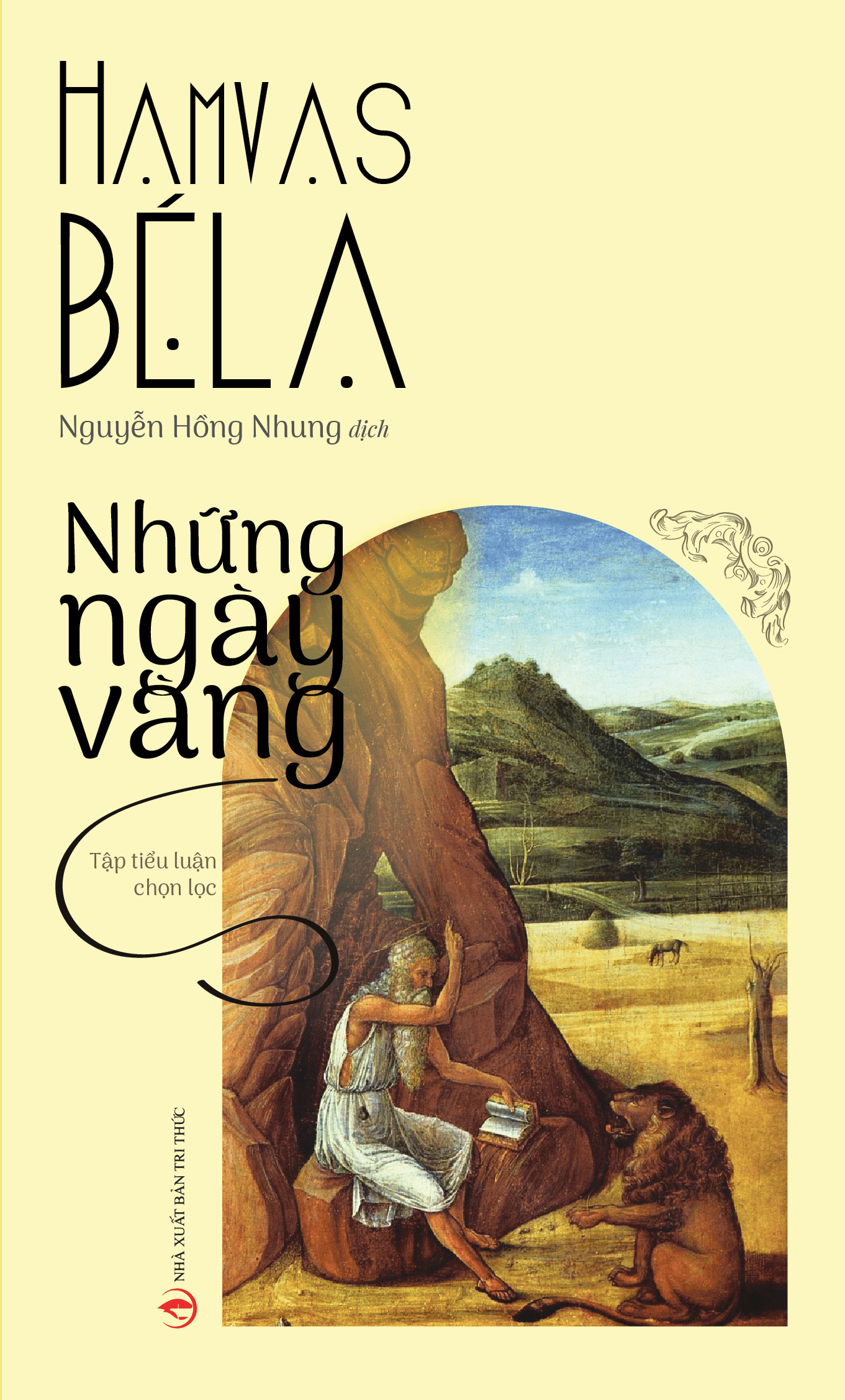 Sách - Những Ngày Vàng - Hamvas Béla - NXB Tri Thức ( Tặng Kèm Sổ Tay Xương Rồng )