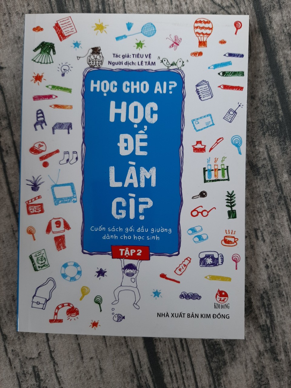 Học Cho Ai? Học Để Làm Gì? Tập 2