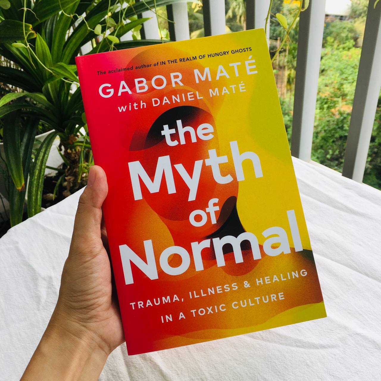 The Myth of Normal : Trauma, Illness &amp; Healing in a Toxic Culture