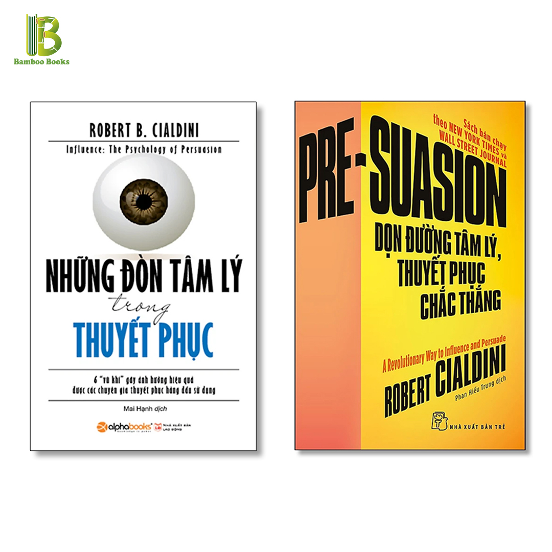 Combo 2Q Tăng Kỹ Năng Thuyết Phục Những Đòn Tâm Lý Trong Thuyết Phục Dọn Đường Tâm Lý, Thuyết Phục Chắc Thắng - Robert Cialdini - The New York Times Bestseller - Tặng Kèm Bookmark Bamboo Books