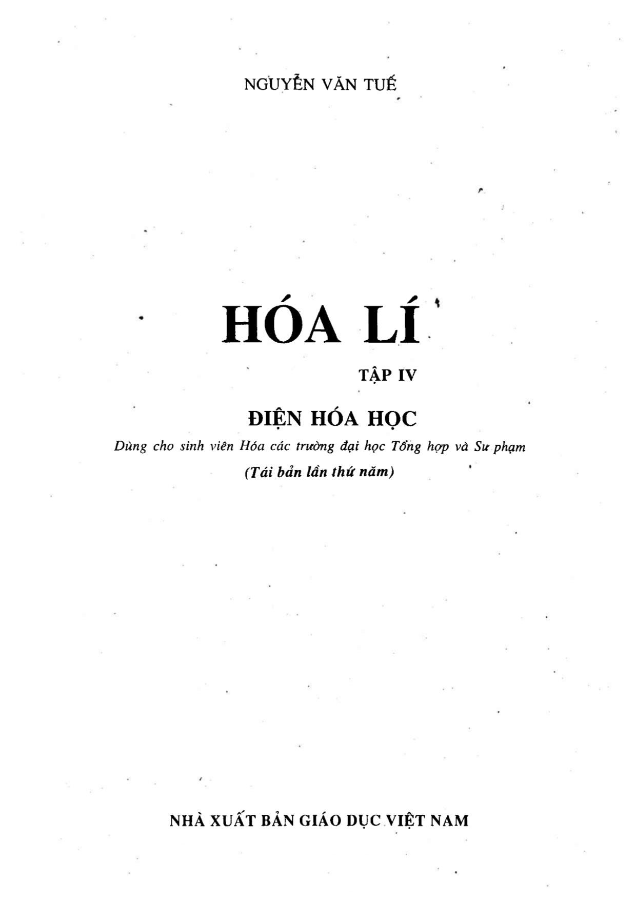 Hoá lí Tập 4 (dùng cho SV hoá các trường đại học tổng hợp và sư phạm)