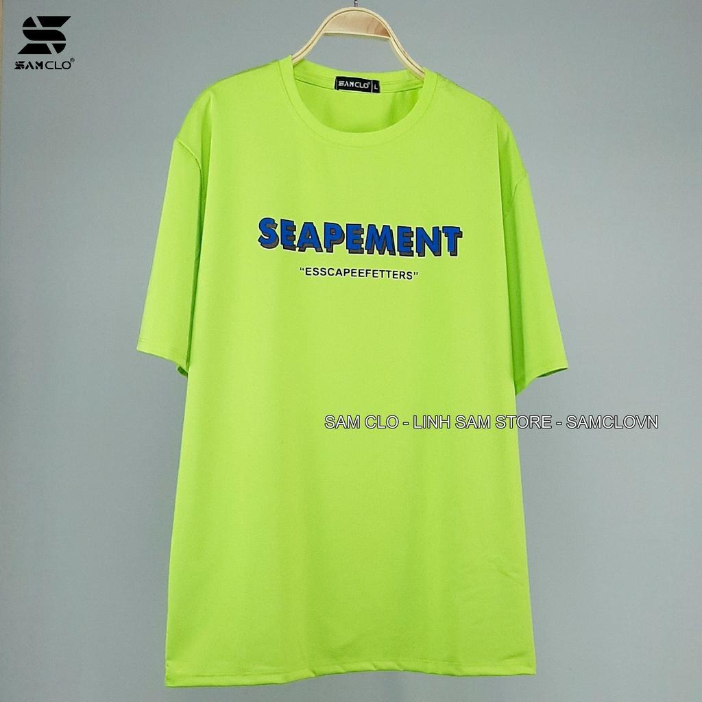 Áo thun nam nữ tay lỡ SAM CLO phông form rộng dáng Unisex, mặc lớp, nhóm, cặp in chữ SEAPEMENT