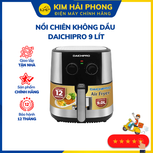 Nồi chiên không dầu DAICHIPRO DCP-A9 9 lít, bếp chiên chính hãng công nghệ Rapid Air - Hàng chính hãng