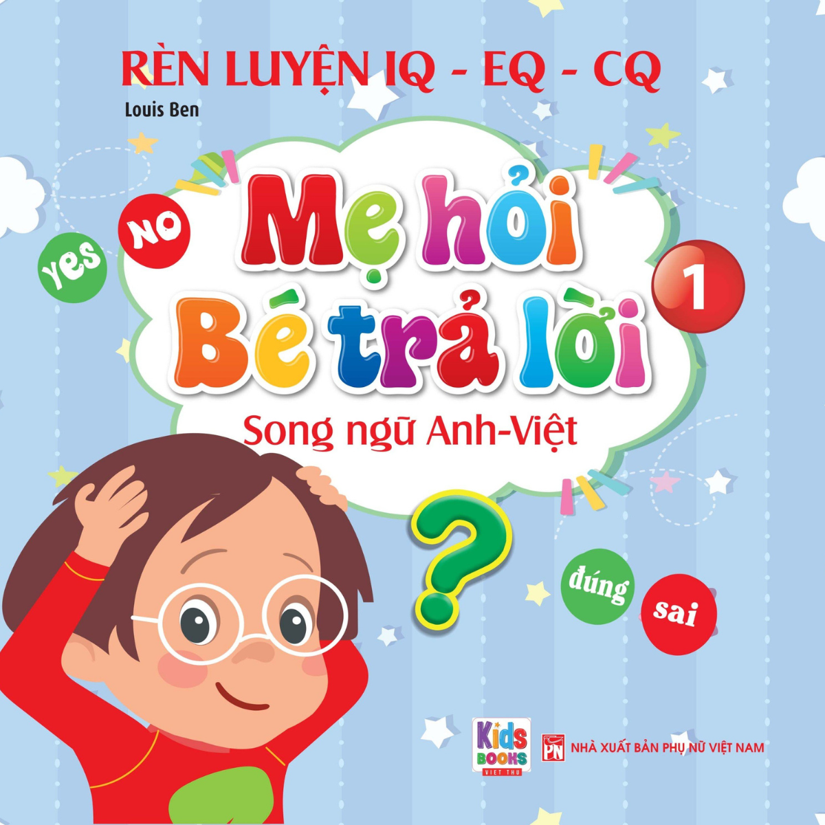 Mẹ Hỏi Bé Trả Lời Tập 1 - Sách song ngữ Anh Việt rèn luyện trí thông minh, phát triển ngôn ngữ cho bé