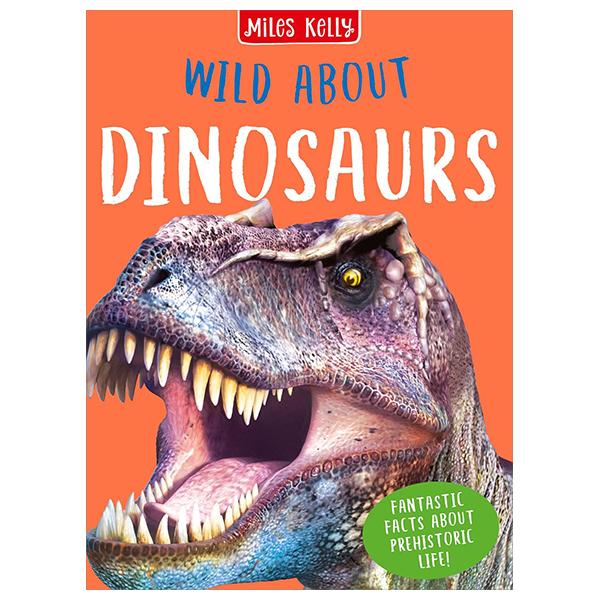 Sách ngoại văn: Wild About Dinosaurs