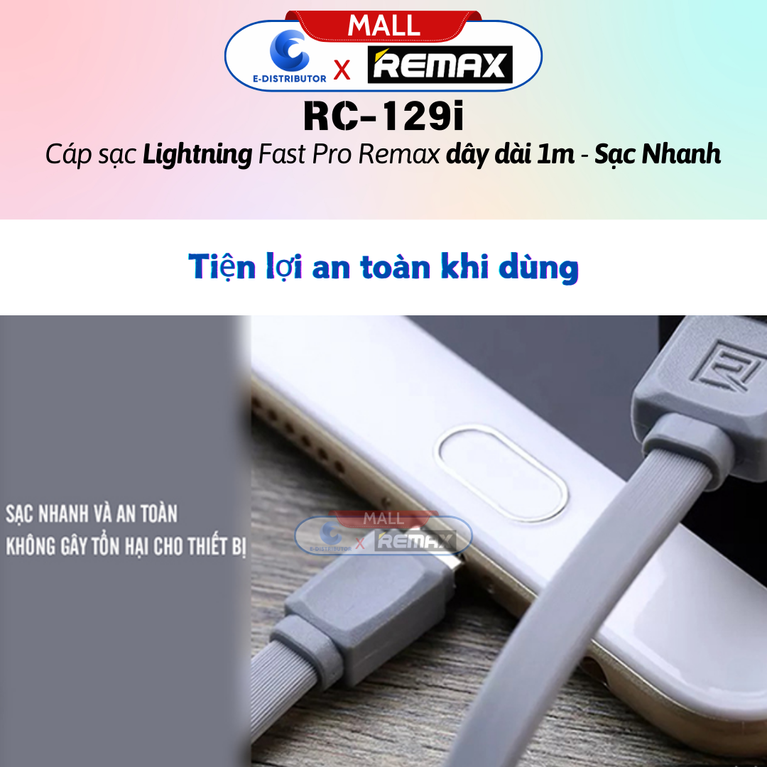 Cáp sạc Lightningg Fast Pro Remax RC-129i - Hàng Chính Hãng