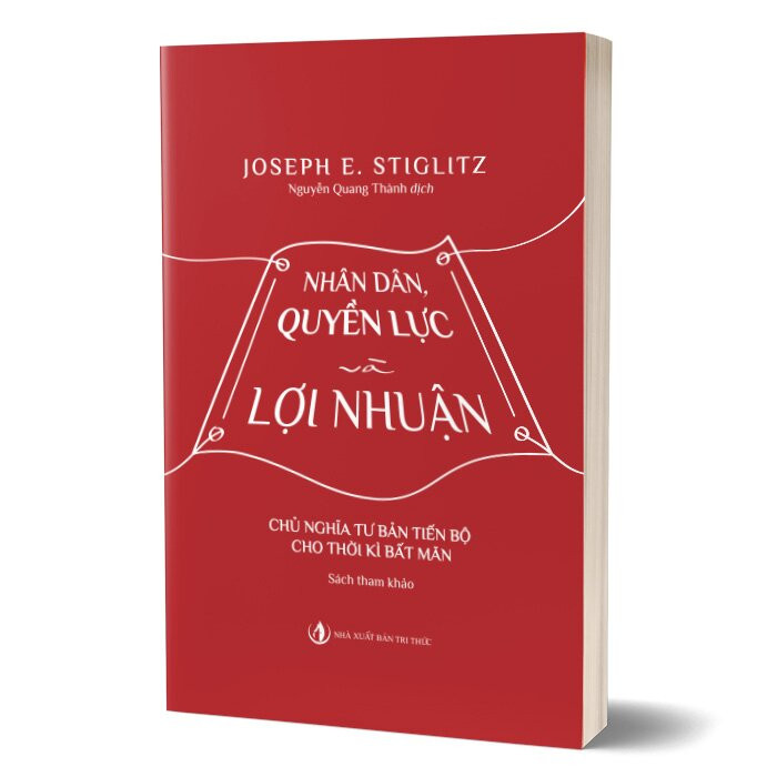 Nhân dân, Quyền lực và Lợi nhuận - Joseph E. Stiglitz - Nguyễn Quang Thành dịch - (bìa mềm)