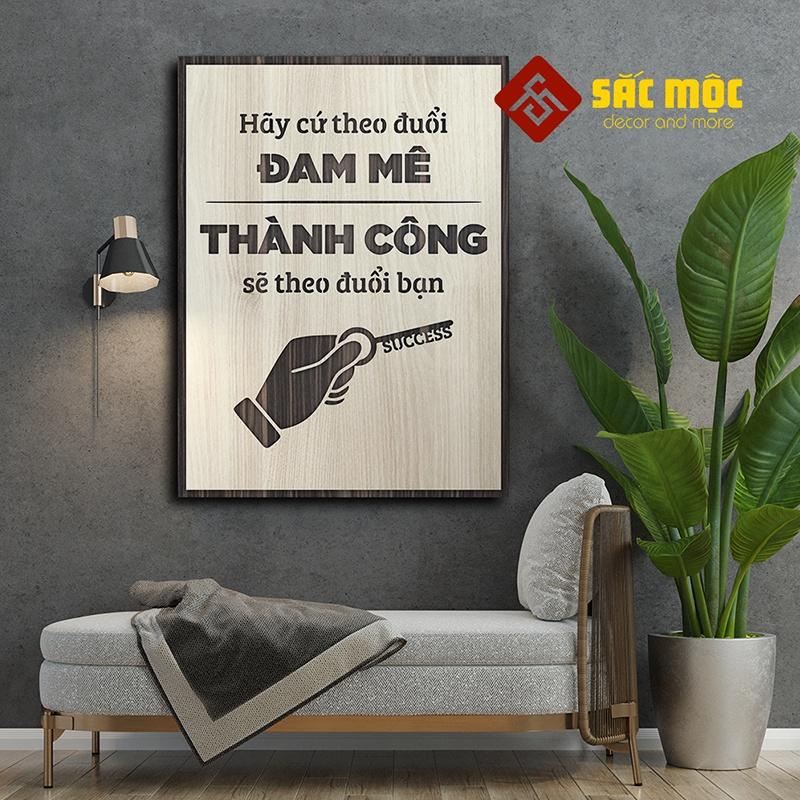 Tranh tạo động lực TDL016 - Hãy cứ theo đuổi đam mê thành công sẽ theo đuổi bạn