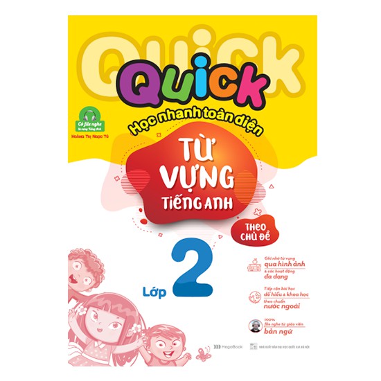 Quick Quick học nhanh toàn diện từ vựng tiếng Anh theo chủ đề lớp 2 (Tái bản)