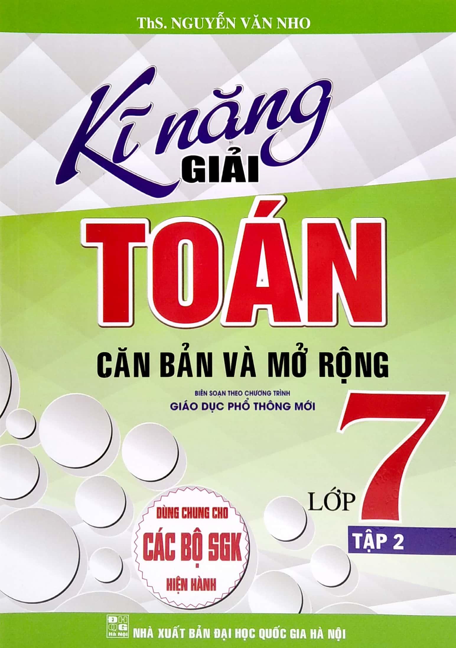 Kĩ Năng Giải Toán Căn Bản Và Mở Rộng Lớp 7 - Tập 2