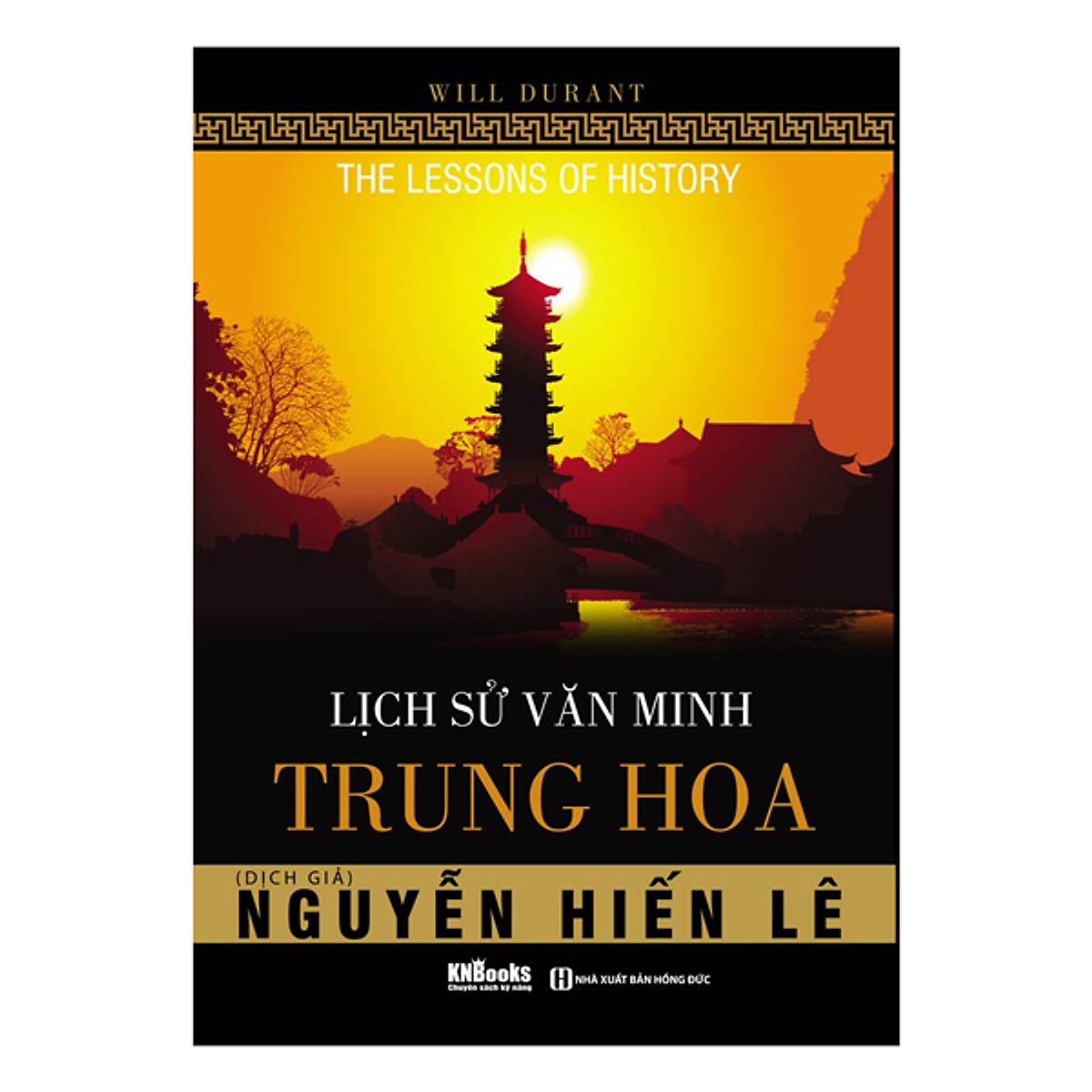 Combo Lịch Sử Văn Minh Thế Giới - Tủ Sách Nguyễn Hiến Lê (Tặng kèm bút chì Kingbooks)