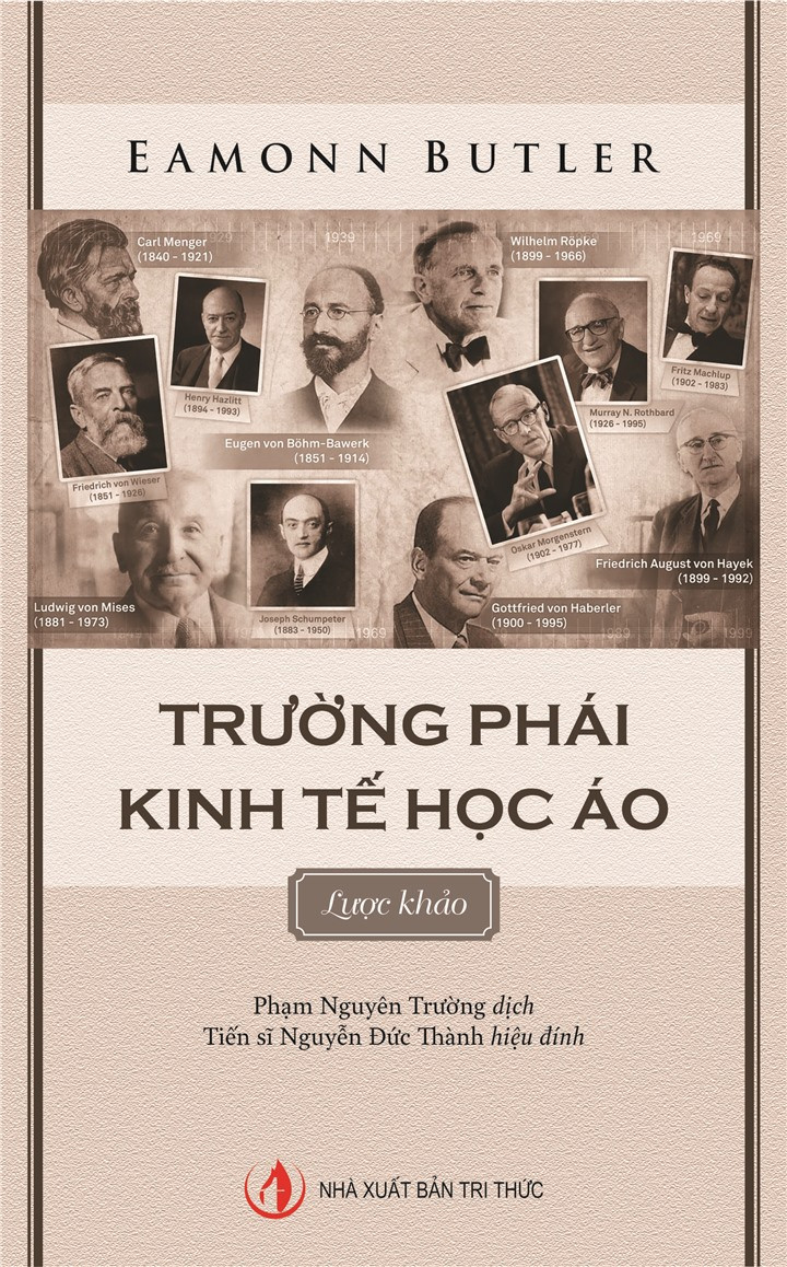 Trường Phái Kinh Tế Học Áo - Eamonn Butler -  Phạm Nguyên Trường dịch - PGS TS. Nguyễn Đức Thành hiệu đính - (bìa mềm)