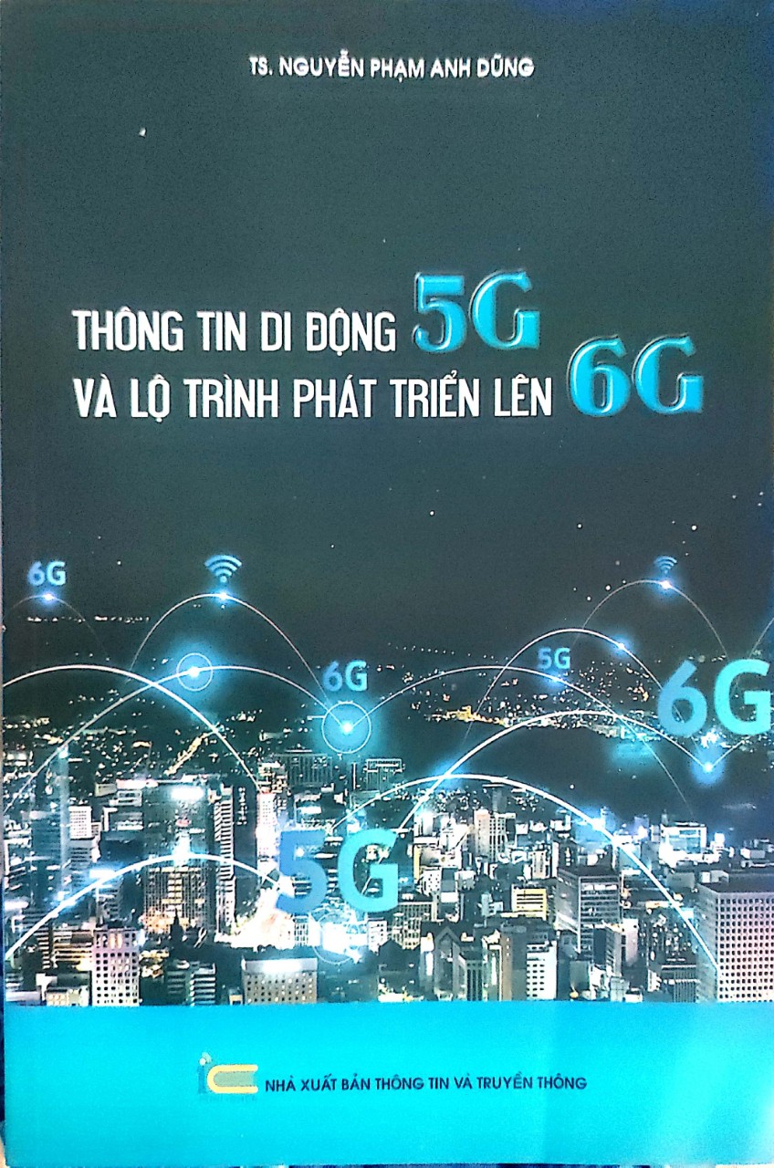 Thông Tin Di Động 5G Và Lộ Trình Phát Triển Lên 6G