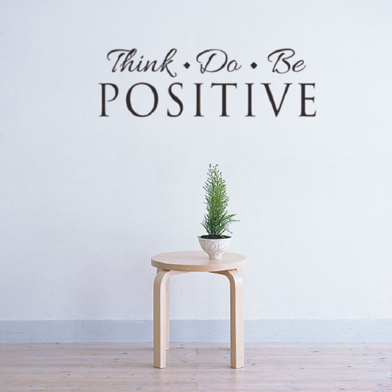 Decal dán tường chữ truyền động lực ý nghĩa THINK POSITIVE - DO POSITIVE- BE POSITIVE