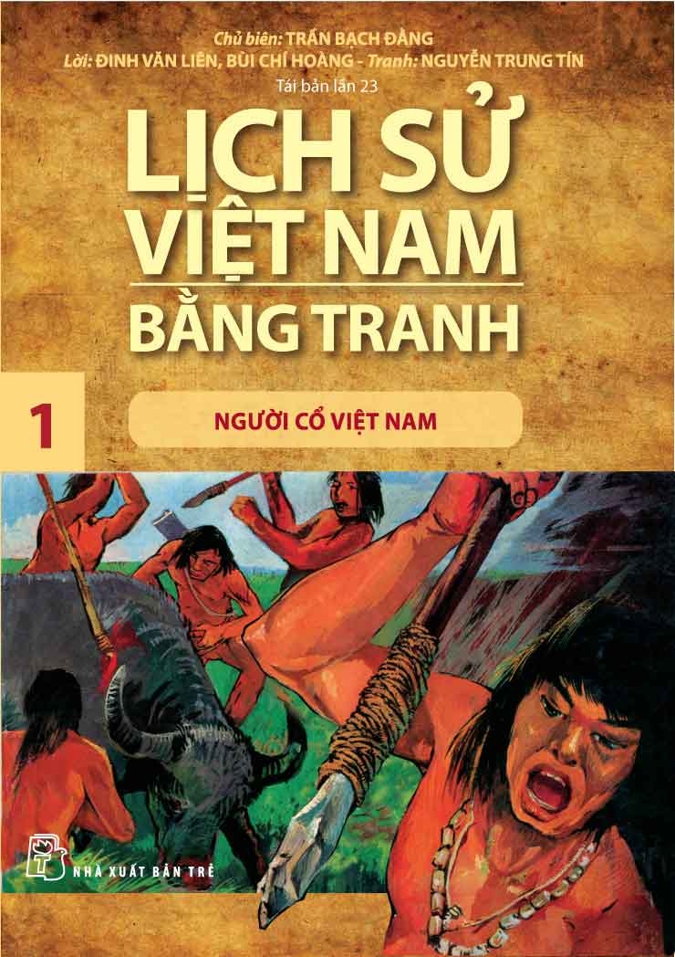 Lịch Sử Việt Nam Bằng Tranh Tập 1 - Người Cổ Việt Nam (Tái Bản Mới Nhất)