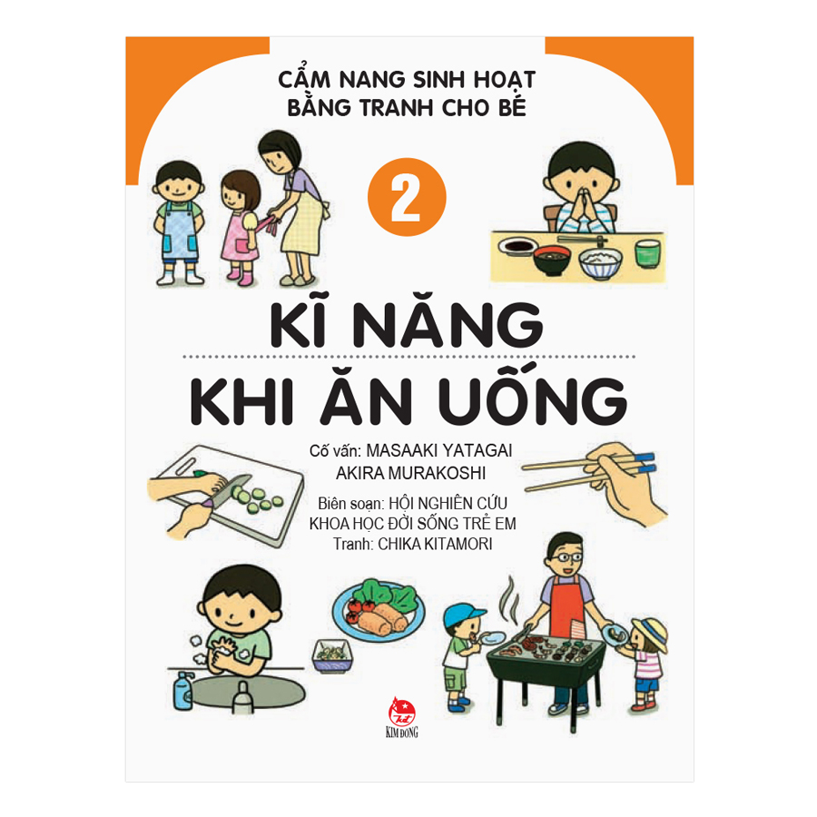 Cẩm Nang Sinh Hoạt Bằng Tranh Cho Bé Tập 2: Kĩ Năng Khi Ăn Uống (Tái Bản 2019)