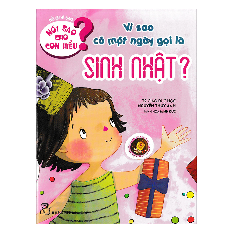 Nói Sao Cho Con Hiểu - Vì Sao Có Một Ngày Gọi Là Sinh Nhật