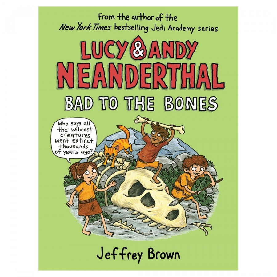 Lucy & Andy Neanderthal: Bad To The Bones