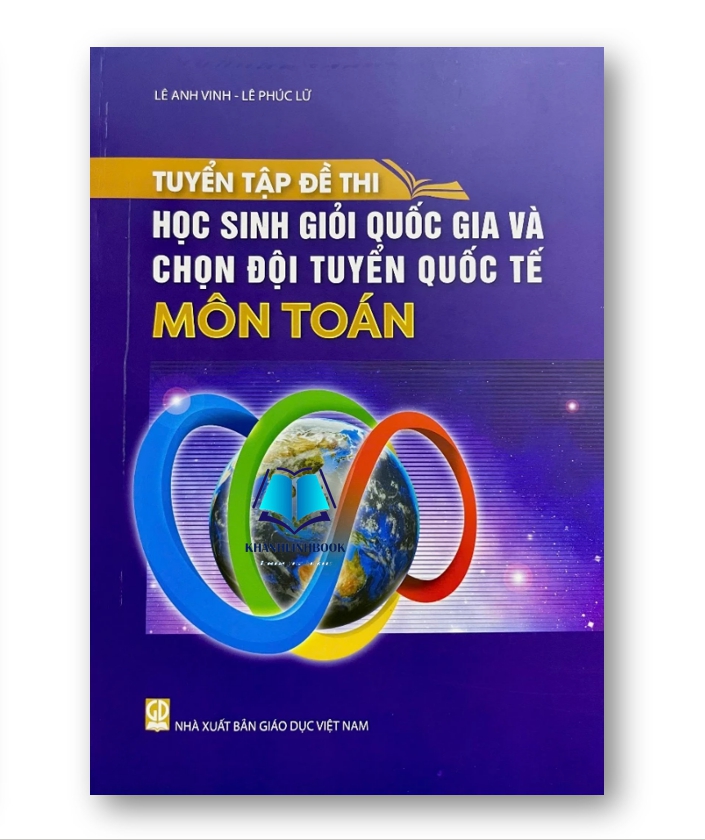 Sách - Tuyển tập đề thi học sinh giỏi Quốc gia và chọn đội tuyển Quốc tế môn Toán (2024)
