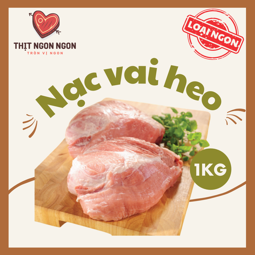 THỊT NẠC VAI HEO LỢN NGON - LOẠI 1- 1KG  - SHOULDER BLADE
